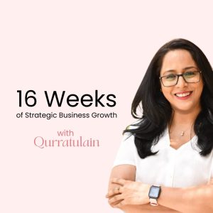 16 Weeks of Strategic Growth​ with Qurratulain - 3 Payments